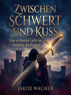 cover image of Zwischen Schwert und Kuss